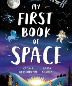 My First Book of Space - Camilla De La Bedoyere - 9781800784741