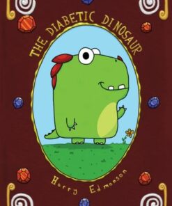 The Diabetic Dinosaur - Harry Edmanson - 9781803136738