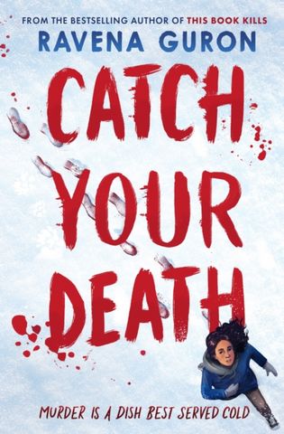 Catch Your Death 8 Catch Your Death - Ravena Guron - 9781803705422