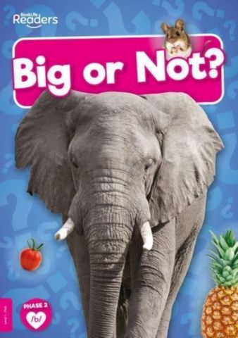 BookLife Non Fiction Readers: Big or Not? 4 Big or Not? - William Anthony - 9781805050896