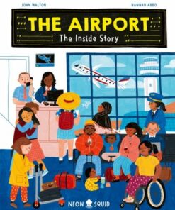 Airport: The Inside Story - John Walton - 9781838992903