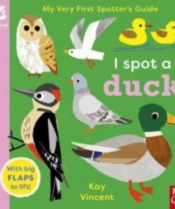 National Trust: My Very First Spotter's Guide: I Spot a Duck - Kay Vincent - 9781839949500