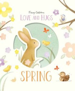 Love and Hugs: Spring - Tracey Colliston - 9781914912313