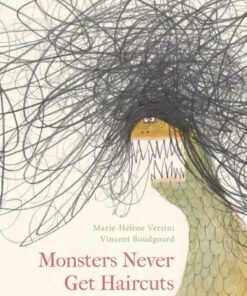 Monsters Never Get Haircuts - Marie-Helene Versini - 9781914912726