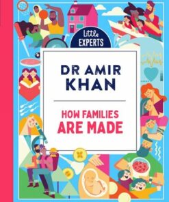 How Families Are Made (Little Experts) - Dr Amir Khan - 9780008520885