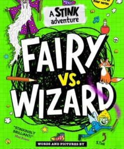 Stink: Fairy vs Wizard: A Stink Adventure (Stink) - Jenny McLachlan - 9780008524302