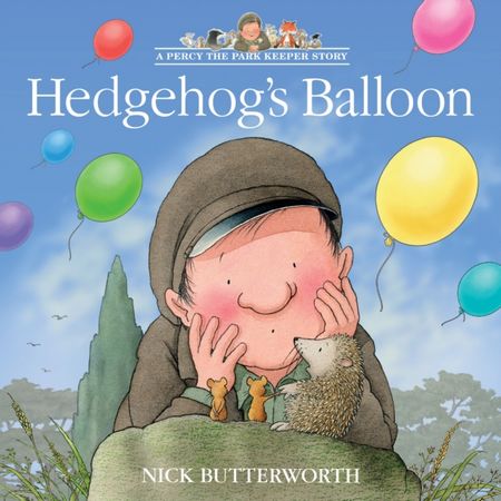 Hedgehog's Balloon (A Percy the Park Keeper Story) - Nick Butterworth - 9780008642075