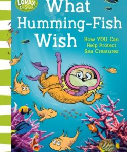 What Humming-Fish Wish: How YOU Can Help Protect Sea Creatures - Michelle Meadows - 9780008665593