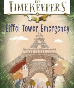 The Timekeepers: Eiffel Tower Emergency - SJ King - 9780241559154