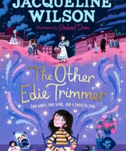 The Other Edie Trimmer: Discover the brand new Jacqueline Wilson story - perfect for fans of Hetty Feather - Jacqueline Wilson - 9780241567203