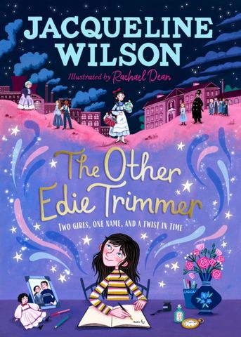The Other Edie Trimmer: Discover the brand new Jacqueline Wilson story - perfect for fans of Hetty Feather - Jacqueline Wilson - 9780241567203