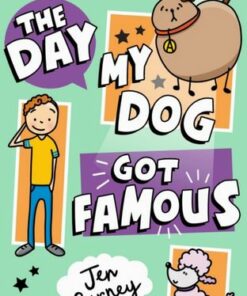 The Day My Dog Got Famous - Jen Carney - 9780241631300