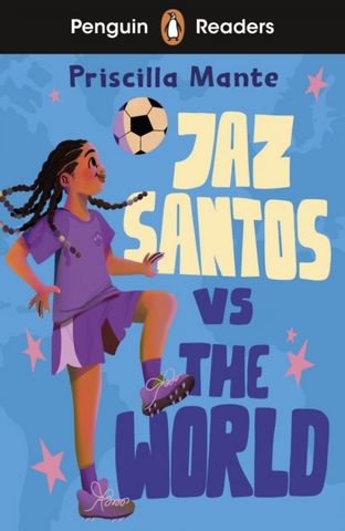 Penguin Readers Level 3: Jaz Santos vs. The World (ELT Graded Reader) 1 Penguin Readers Level 3: Jaz Santos vs. The World (ELT Graded Reader) - Priscilla Mante - 9780241636787