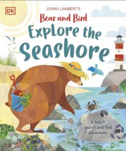 Jonny Lambert's Bear and Bird Explore the Seashore: A Beach Search and Find Adventure - Jonny Lambert - 9780241638408