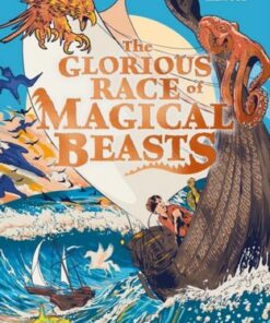 The Glorious Race of Magical Beasts - Alex Bell - 9780571382231
