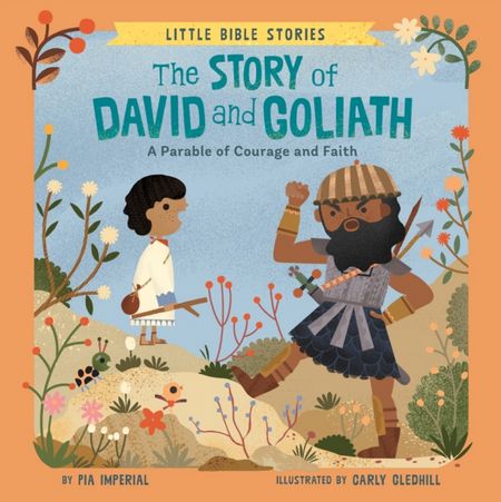The Story of David and Goliath: A Parable of Courage and Faith 4 The Story of David and Goliath: A Parable of Courage and Faith - Pia Imperial - 9780593523346