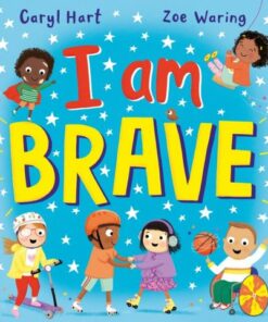 I Am Brave! (PB) - Caryl Hart - 9780702318320