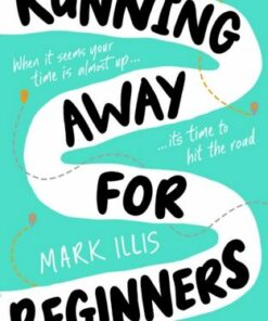 Running Away for Beginners - Mark Illis - 9780702329937