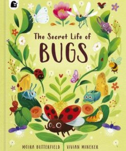 The Secret Life of Bugs: Volume 5 - Moira Butterfield - 9780711286542