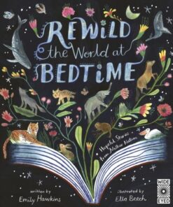 Rewild the World at Bedtime: Hopeful Stories from Mother Nature - Emily Hawkins - 9780711286955