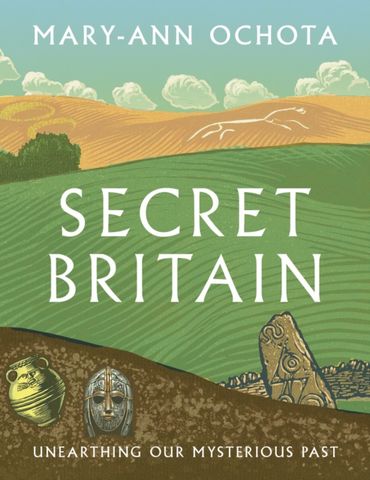 Secret Britain: Unearthing our Mysterious Past - Mary-Ann Ochota - 9780711288850