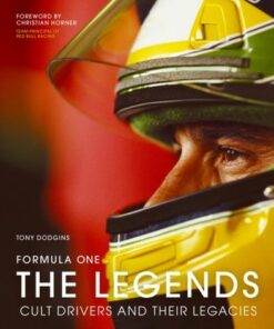 Formula One: The Legends: Cult drivers and their legacies - Tony Dodgins - 9780711289499