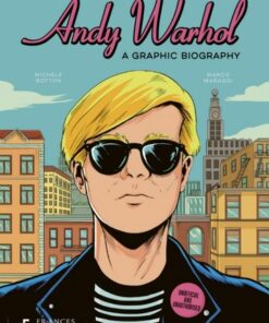Andy Warhol: A Graphic Biography - Michele Botton - 9780711290785