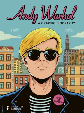 Andy Warhol: A Graphic Biography | Heath Educational Books