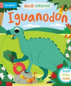 Iguanodon: A Push Pull Slide Dinosaur Book - Campbell Books - 9781035016952