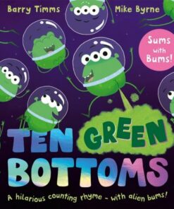 Ten Green Bottoms: A laugh-out-loud rhyming counting book - Barry Timms - 9781035022236