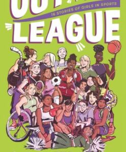 Out of Our League: 16 Stories of Girls in Sports - edited by Dahlia Adler and Jennifer Iacopelli - 9781250810717