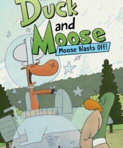 Duck and Moose: Moose Blasts Off! - Kirk Reedstrom - 9781368097307