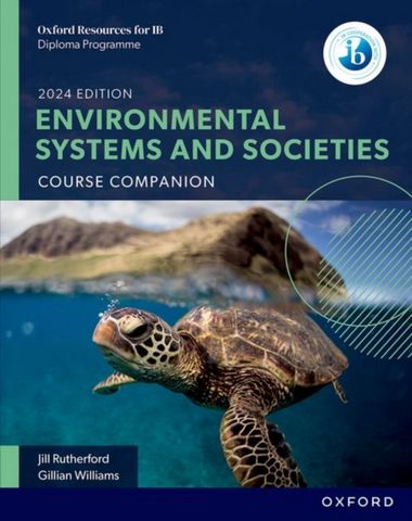 Oxford Resources for IB DP Environmental Systems and Societies: Course Book - Gillian Williams - 9781382044011
