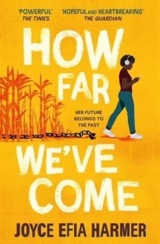 How Far We've Come - Joyce Efia Harmer - 9781398511026