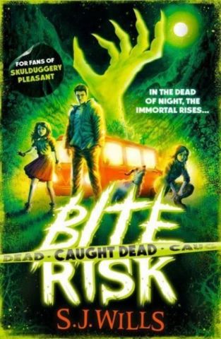 Bite Risk: Caught Dead - S.J. Wills - 9781398520974