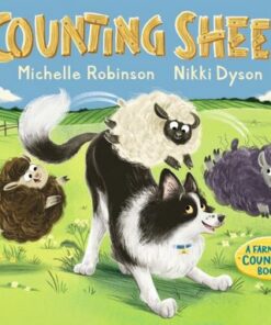 Counting Sheep: A Farmyard Counting Book - Michelle Robinson - 9781406384918
