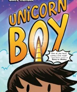 Unicorn Boy: Book 1 - Dave Roman - 9781444975352