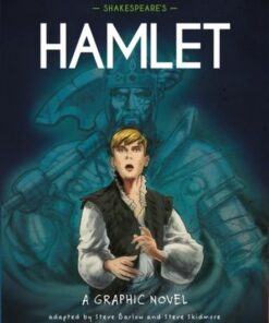 Classics in Graphics: Shakespeare's Hamlet: A Graphic Novel - Steve Barlow - 9781445180052