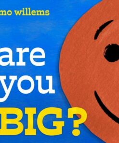 Are You Big? - Mo Willems - 9781454952039