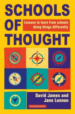 Schools of Thought: Lessons to learn from schools doing things differently - David James - 9781472988461