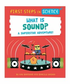 First Steps in Science: What is Sound? - Kay Barnham - 9781526320230