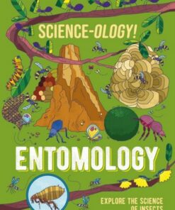 Science-ology!: Entomology - Anna Claybourne - 9781526321299
