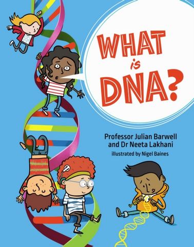 What is DNA? - Professor Julian Barwell - 9781526322999