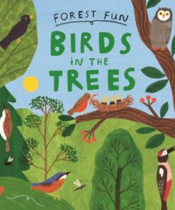 Forest Fun: Birds in the Trees - Susie Williams - 9781526323439