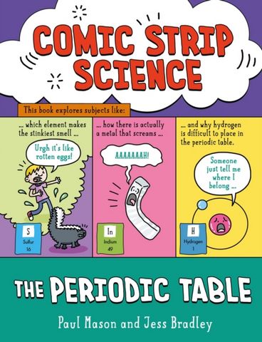 Comic Strip Science: The Periodic Table 5 Comic Strip Science: The Periodic Table - Paul Mason - 9781526324641