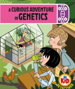 Kid Detectives: A Curious Adventure in Genetics - Adam Bushnell - 9781526324870