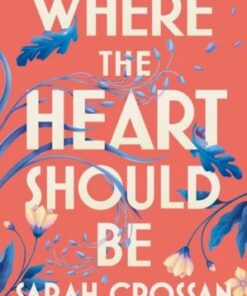 Where the Heart Should Be - Sarah Crossan - 9781526666598