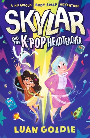 Skylar and the K-pop Headteacher - Luan Goldie - 9781529512533