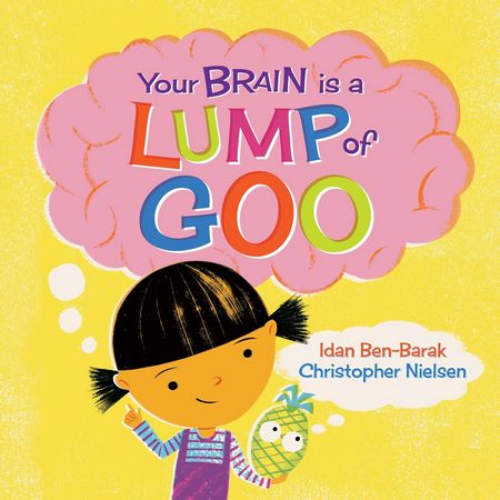 Your Brain Is a Lump of Goo - Idan Ben-Barak - 9781761180996