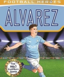 Alvarez (Ultimate Football Heroes) - Collect Them All! - Matt & Tom Oldfield - 9781789467949